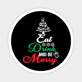 Eat Drink and Be Merry Funny Magnet